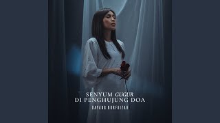 Download lagu Senyum Gugur Di Penghujung Doa mp3