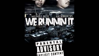 Munee Boy & Sickoh (DSM) - We Runnin It