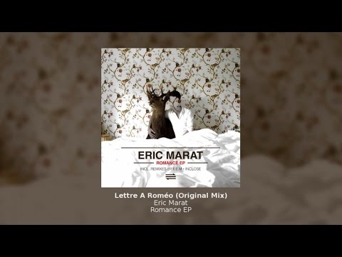 Eric Marat - Lettre A Roméo (Original Mix)