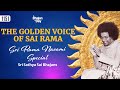 1151 The Golden Voice Of Sai Rama Rama Bhajans In His Divine Voice Sri Sathya Sai Bhajans