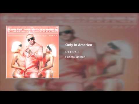 RiFF RAFF - Only In America