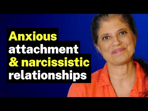 Anxious attachment and narcissistic relationships