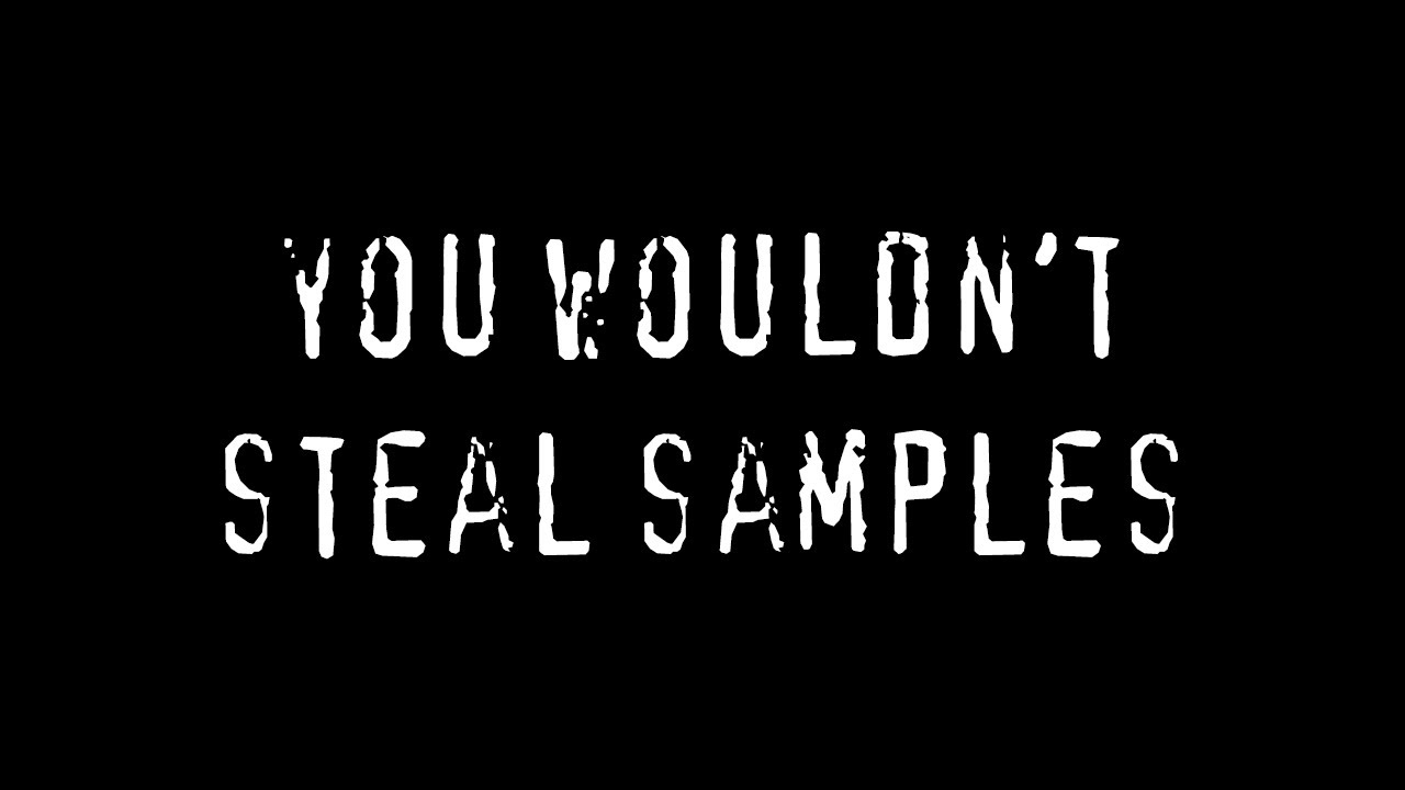 Clear Your Sample | You Wouldn’t Steal Samples | RouteNote Create