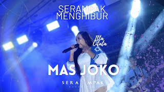 Download lagu MAS JOKO Cover ITTA CITATA || SERAMPAK MANAGEMENT X TRANSERA mp3