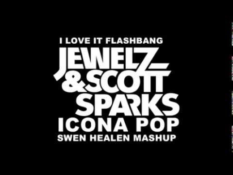 Jewelz & Scott Sparks vs. Icona Pop & XCX - I Love It Flashbang (Swen Healen Mashup)