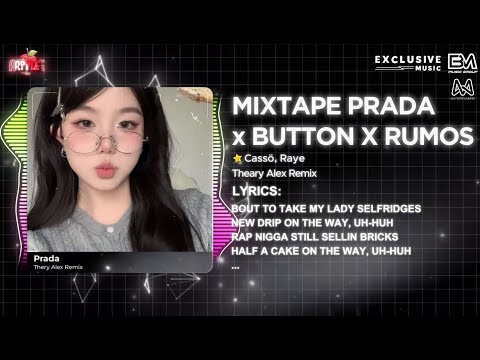 Mixtape 4in1 - Prada x Careless Whisper x Button x Rumos - Theary Alex Remix | Nhạc TikTok Cực Chiến