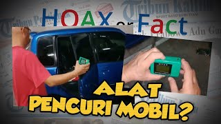 Hoax or Fact: Ada Alat yang bisa Mencuri Mobil?