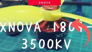 Xnova 1804-3500KV firstTest!!!U199 4Inch FPV Drone FreeStyle Flight