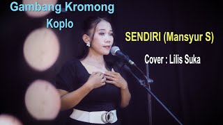 Download lagu SENDIRI - MANSYUR S - COVER ; Lilis Suka - Gambang Kromong Koplo mp3