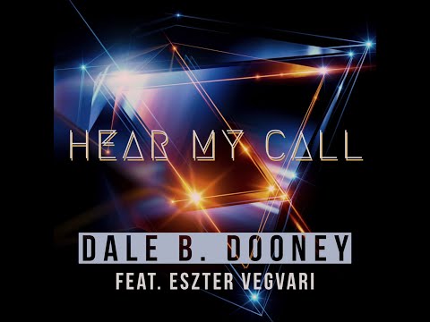 Dale B. Dooney Feat. Eszter Vegvari - Hear My Call (Radio Mix)