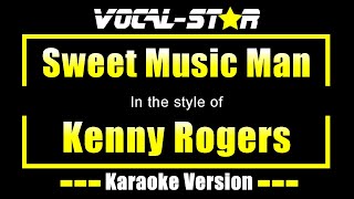 Kenny Rogers - Sweet Music Man (Karaoke Version) with Lyrics HD Vocal-Star Karaoke