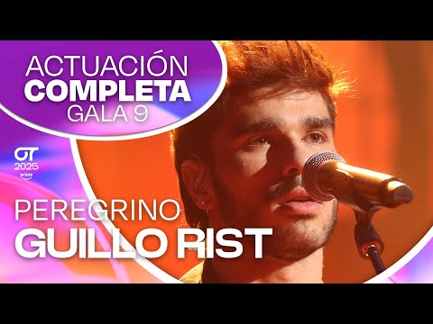 “PEREGRINO ” - GUILLO RIST | GALA 9 | #OT2025