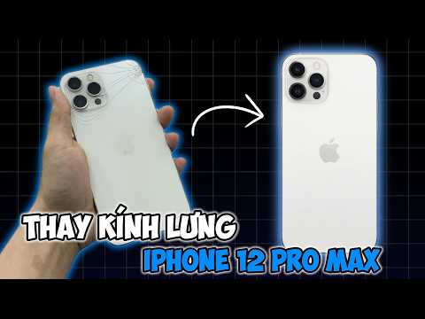Video Thay kính lưng iPhone 12 Pro Max