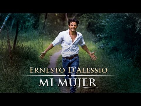 Ernesto D'Alessio - Mi Mujer