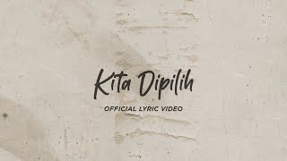 Kita Dipilih (Official Lyric Video) - JPCC Worship