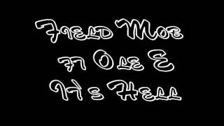 Field Mob - It&#39;s Hell
