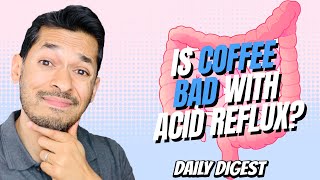 Is Coffee Bad With Acid Reflux?