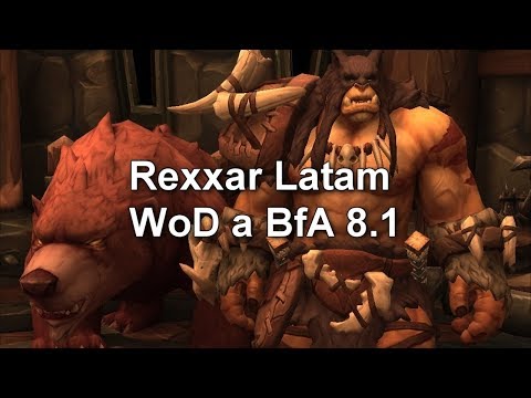 Frases de Rexxar en WoD, Legion y BFA 8.1 - Latino