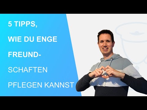 5 Tipps, wie du enge Freundschaften pflegen kannst (S02 E05)