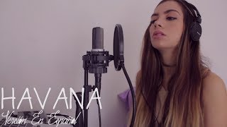 Camila Cabello - Havana (Versión En Español) Laura Buitrago