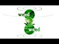 Weed 2 Weed