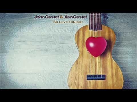 John Castel & Xan Castel -So Love Tonight (original mix)