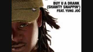 Buy U A Drank (Shawty Snappin&#39;) lyrics T pain