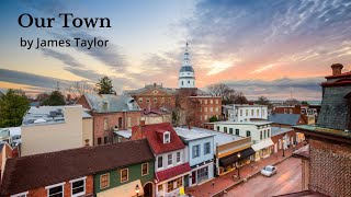 &quot;Our Town &quot; by James Taylor