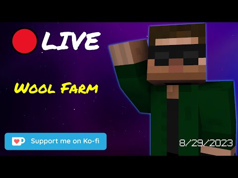 Wool Farm - Minecraft 1.20 Hardcore - Stream Replay (8/29/2023)