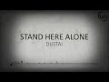 Download Lagu Stand here alone- Dustai. Lirik Mp3 Free