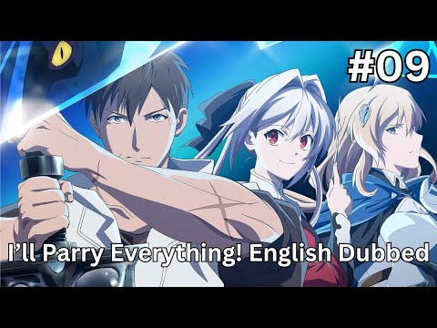 I'll Parry Everything! Episode 09 English Dubbed II Anime Hub