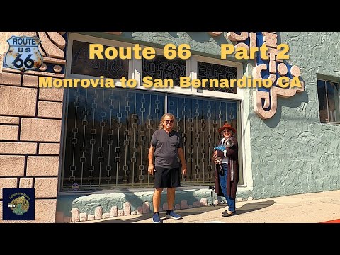 Route 66 Part 2 - Monrovia to San Bernardino CA