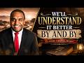 We'll Understand It Better By and By | Classic Gospel Hymn