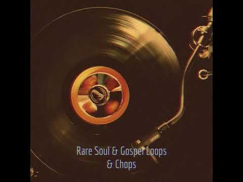 Sample Pack - Rare Soul & Gospel Loops & Chops | Hip Hop Sample Pack