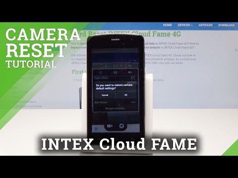 How to Restore Camera Settings in INTEX Cloud FAME 4G - Fix Camera Configuration