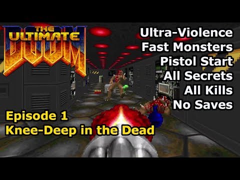 Doom - Episode 1: Knee-Deep in the Dead (Fast Ultra-Violence 100%)
