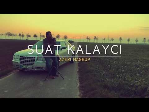 Suat Kalaycı -  "AZERi MASHUP" ►► [olmaz, gel kara göz, terekeme]