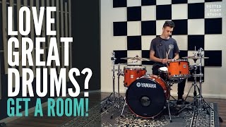 Love Great Drums? Get a Room!