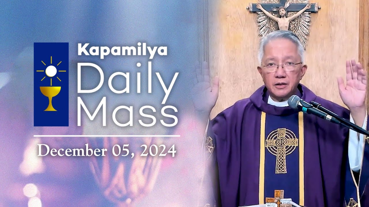 December 5, 2024 | Listen and Act on Your Faith | 𝐊𝐚𝐩𝐚𝐦𝐢𝐥𝐲𝐚 𝐃𝐚𝐢𝐥𝐲 𝐌𝐚𝐬𝐬