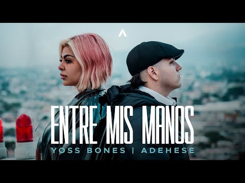 Yoss Bones x Adehese - Entre Mis Manos