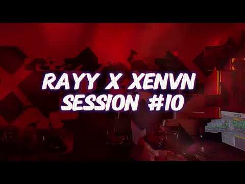 Ray"s Lab- Session #🔟 Rayy x Xenvn