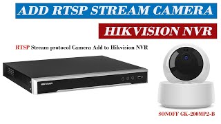 Add rtsp stream camera to hikvision NVR Sonoff Wif