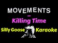 Movements - Killing Time (Karaoke) Lyrics Instrumental