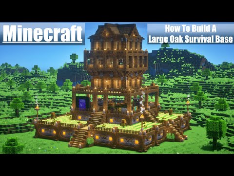 Minecraft | How to Build a Large Oak Survival Base