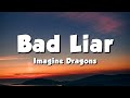 Imagine Dragons - Bad Liar (Lyrics)