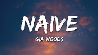 Gia Woods - NAIVE (Lyrics)