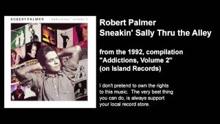 Robert Palmer: Sneakin&#39; Sally Thru the Alley - REMIX