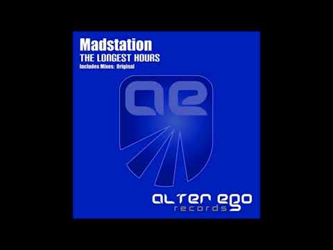 Madstation - The Longest Hours (Original Mix)