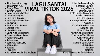 Download lagu Lagu Santai Viral Tiktok 2026 🤍🎧 - Lagu Pop Indonesia Terbaru 2026 | Lagu Trending Indonesia 2026 🍃 mp3