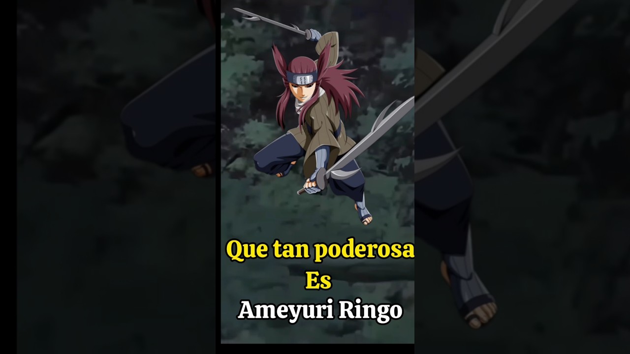 ¿Que tan Poderosa es Ameyuri Ringo? - Explicado #naruto #anime